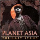 Planet Asia / The last stand 